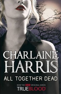 Image for All Together Dead #7 Sookie Stackhouse / True Blood [used book]