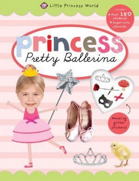 Image for Princess Pretty Ballerina: Little Princess World Sticker Activity Book