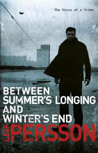 Image for Between Summer's Longing and Winter's End #1 Story of a Crime [used book]