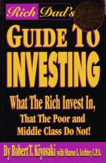 Image for Rich Dad'S Guide To Investing: What the Rich Invest In, That the Poor and Middle Class Do Not! [used book]