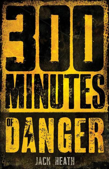 Image for 300 Minutes of Danger