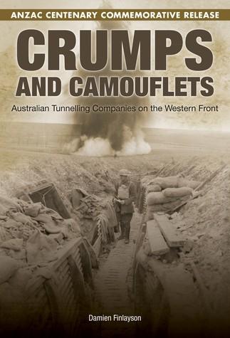 Image for Crumps And Camouflets: Australian Tunnelling Companies on the Western Front - ANZAC Centenary Commemorative Release