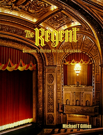 Image for The Regent: Brisbane's Motion Picture Cathedral