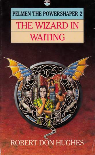 Image for The Wizard in Waiting #2 Pelmen the Powershaper [used book]