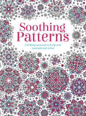 Image for Soothing Patterns: Calming artwork to help you unwind and relax