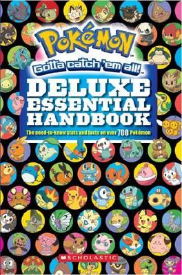 Image for Pokemon Deluxe Essential Handbook: The need-to-know stats and facts on over 700 Pokemon