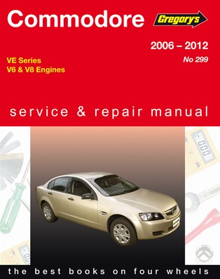 Image for Holden Commodore VE Series V6 & V8 2006-2012 (04299) Gregory's Automotive Repair Manual