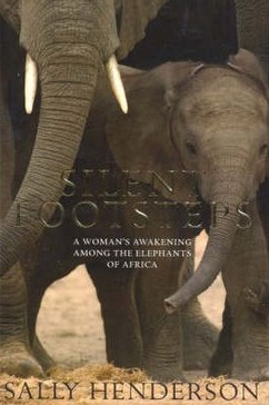 Image for Silent Footsteps: One Woman's Journey with Elephants [used book]