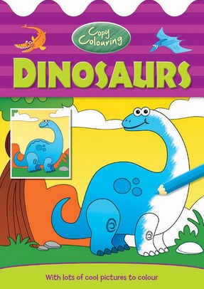 Image for Copy Colouring Dinosaurs: With lots of cool pictures to colour