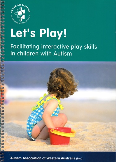 Image for Let's Play: Facilitating interactive play skills in children with Autism