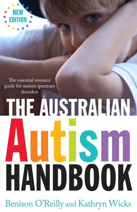 Image for The Australian Autism Handbook 2E The Essential Resource Guide to Autism Spectrum Disorder