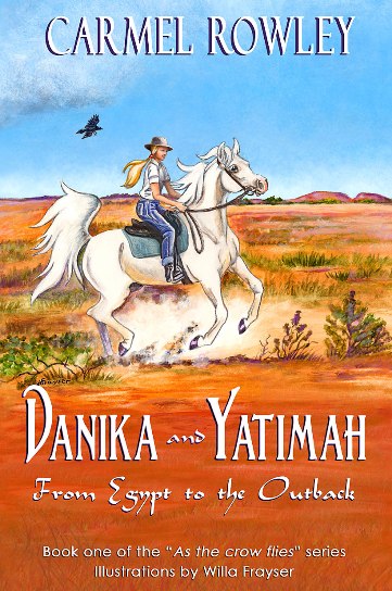 Image for Danika and Yatimah : from Egypt to the Outback #1 As the Crow Flies