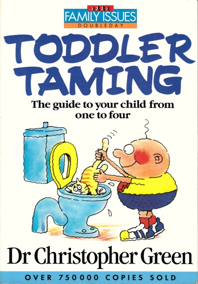 Image for Toddler Taming 2E The guide to your child from one to four [used book]