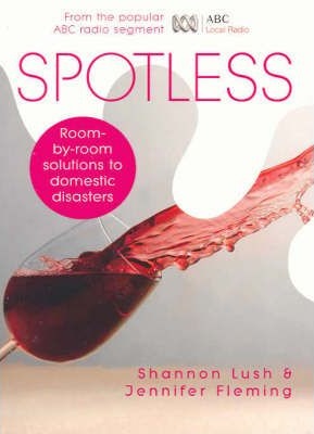 Image for Spotless: Room-by-Room Solutions to Domestic Disasters