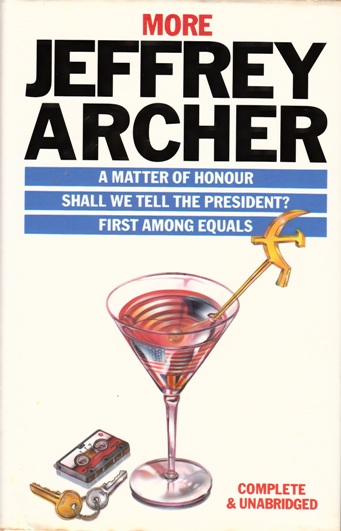 Image for More Jeffrey Archer 3in1 A Matter of Honour / Shall We Tell the President? / First Among Equals [used book]