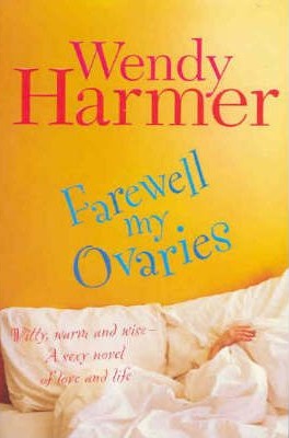 Image for Farewell My Ovaries [used book]