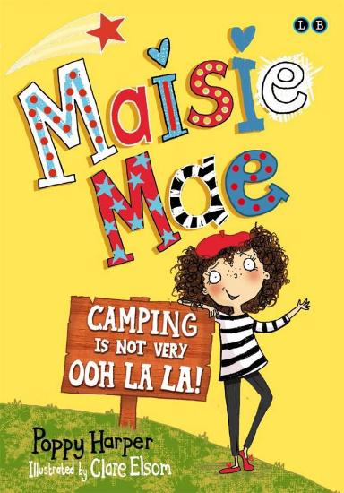 Image for Camping is Not Very Ooh La La #3 Maisie Mae