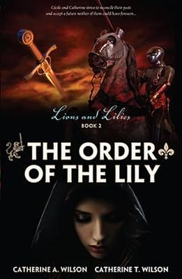 Image for The Order of the Lily #2 Lions and Lilies