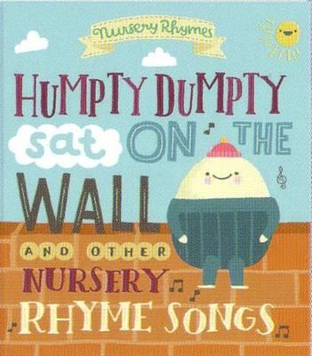 Image for Humpty Dumpty Sat on a Wall and Other Nursery Rhyme Songs