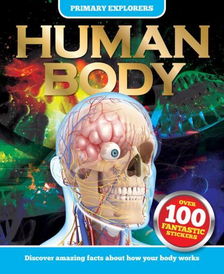 Image for Primary Explorers Human Body: All you ever wanted to know about our amazing bodies
