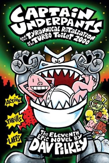 Image for #11 Captain Underpants and the Tyrannical Retaliation of the Turbo Toilet 2000