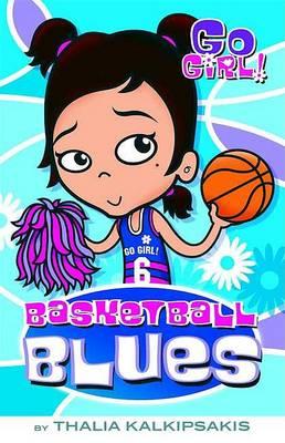Image for Basketball Blues #6 Go Girl! [used book]