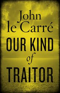 Image for Our Kind of Traitor [used book]