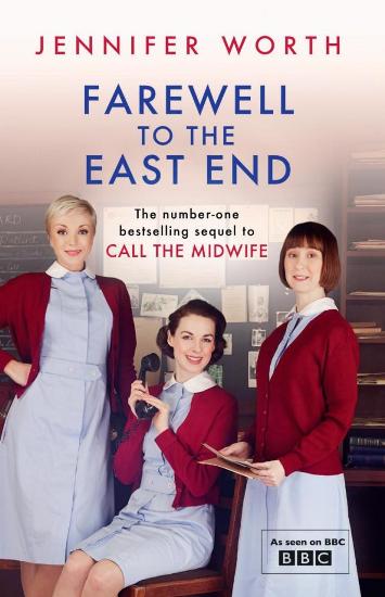 Image for Farewell to the East End #3 Call the Midwife TV Tie-In