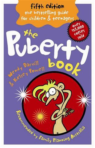 Image for The Puberty Book 5th Edition The bestselling guide for Children & Teenagers recommended by Family Planning Australia