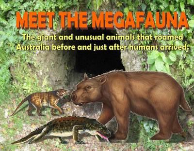 Image for Meet the Megafauna: The Giant and Unusual Animals That Roamed Australia Before and Just After Humans Arrived