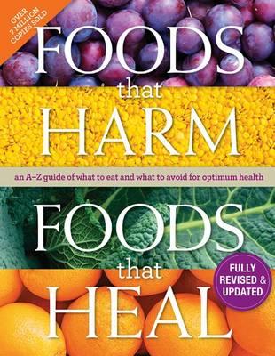 Image for Foods That Harm, Foods That Heal: An A-Z Guide of What to Eat and What to Avoid for Optimum Health # Fully Revised and Updated