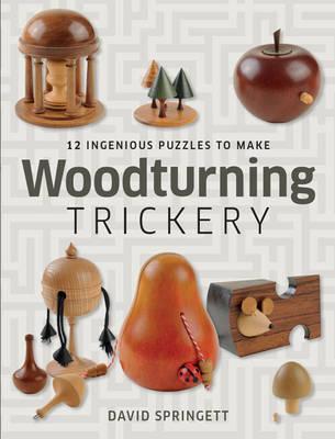 Image for Woodturning Trickery: 12 Ingenious Projects to Make