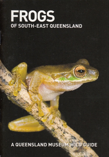 Image for Frogs of South-East Queensland: A Queensland Museum Pocket Wild Guide