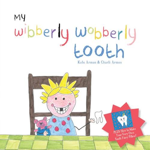 Image for My Wibberly Wobberly Tooth: The Picture Book Guide to the Tooth Fairy