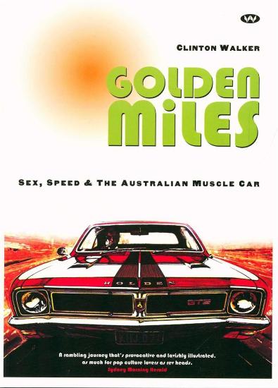 Image for Golden Miles: Sex, Speed & The Australian Muscle Car
