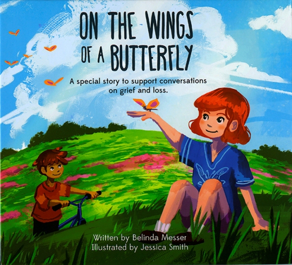 Image for On the Wings of a Butterfly: A Special Story to support conversations on grief and loss