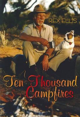 Image for Ten Thousand Campfires: On Safari in the Outback, Africa and India