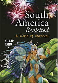 Image for South America Revisited: A World of Carnival