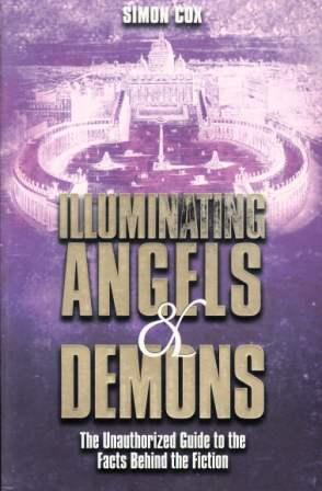 Image for Illuminating Angels and Demons: The Unauthorized Guide to the Facts Behind the Fiction [used book]