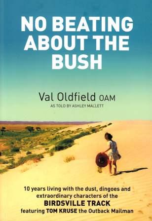 Image for No Beating About the Bush: 10 Years Living With the Dust, Dingoes and Extraordinary Characters of the Birdsville Track