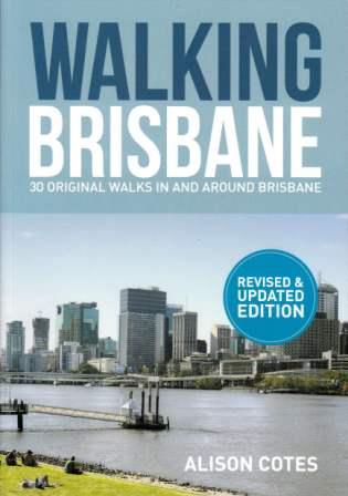 Image for Walking Brisbane: 30 Original Walks in and around Brisbane Revised and Updated Edition