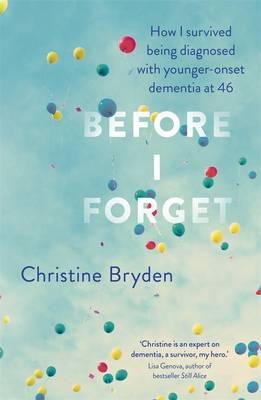 Image for Before I Forget: How I Survived a Diagnosis of Younger-Onset Dementia
