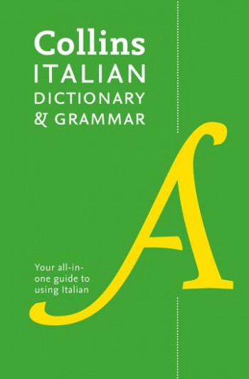 Image for Collins Italian Dictionary And Grammar: 120,000 Translations Plus Grammar Tips [Fourth Edition]