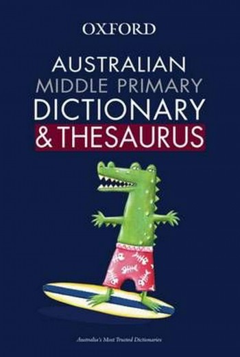 Image for Australian Middle Primary Oxford Dictionary and Thesaurus First Edition