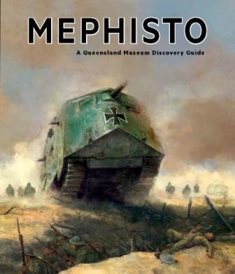 Image for Mephisto : Technology, War and Remembrance. A Queensland Museum Discovery Guide