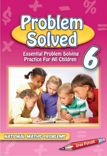 Image for Problem Solved Year 6 Essential Problem Solving Practice for All Children - National Maths Problems