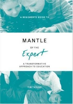 Image for A Beginner's Guide to Mantle of the Expert : A Transformative Approach to Education