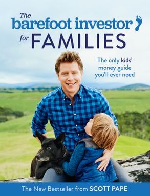 Image for The Barefoot Investor for Families: The only kids' money guide you'll ever need