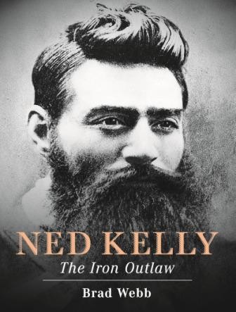 Image for Ned Kelly : The Iron Outlaw