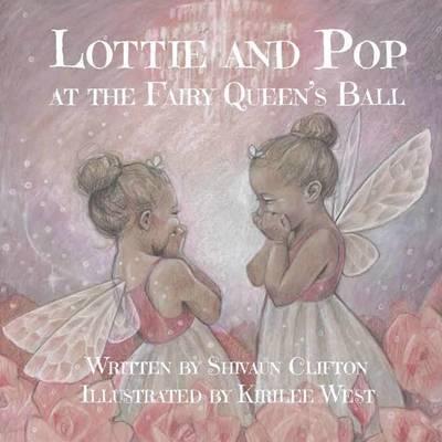 Image for Lottie and Pop at the Fairy Queen's Ball